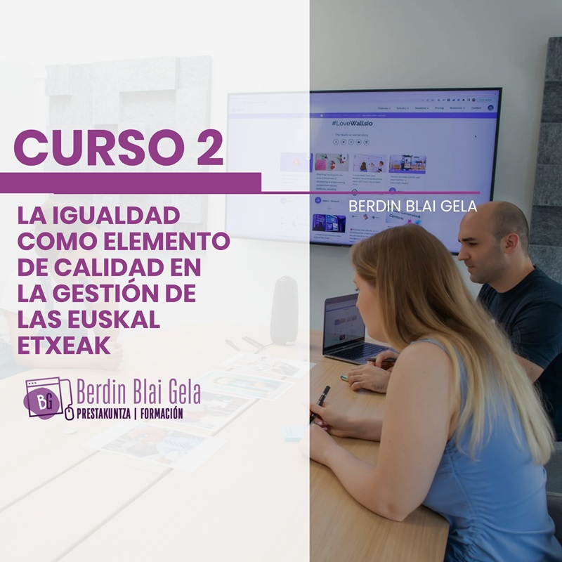 Curso 2 - La Igualdad como elemento de calidad en la gestión de las Euskal Etxeak (16h)
