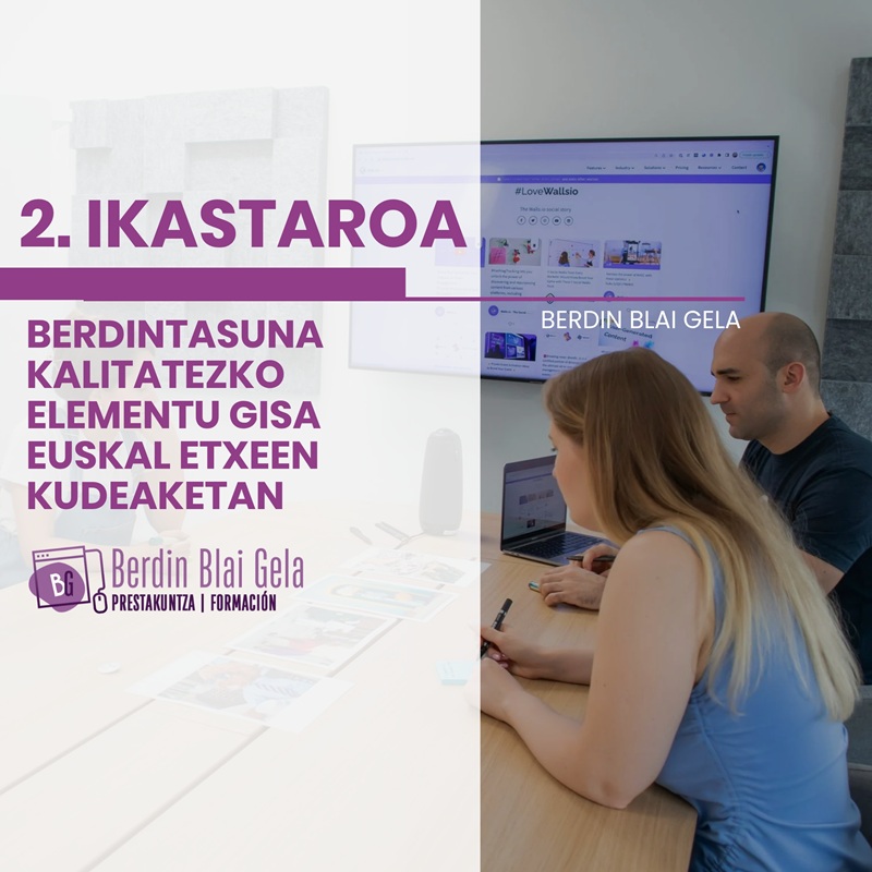 2. Ikastaroa - Berdintasuna kalitatezko elementu gisa Euskal Etxeen kudeaketan (16h)